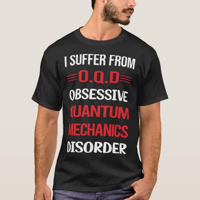 Tvångsmässig kvantmekanik t shirt (Framsida)