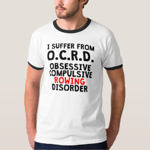 Tvångsmässig tvångsmässig roddoordning t-shirt