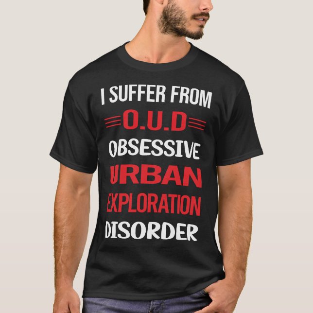 Tvångsmässig Urban Utforskning T Shirt (Framsida)