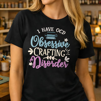 Tvångssyndrom för hantverkare t shirt