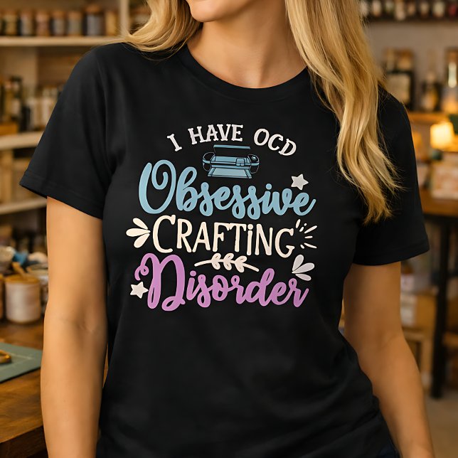 Tvångssyndrom för hantverkare t shirt (Skapare uppladdad)