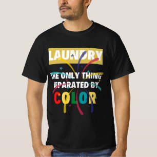 Tvätt den enda Sak som avgränsas av Färg, söt T Shirt