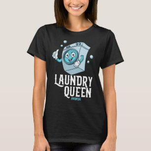 Tvätt Queen Städning Clothes Washer Dry Mor T Shirt