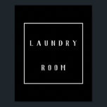 Tvätt rumsmonokroma minimalistisk typografi poster<br><div class="desc">Behålla att rymden känner sig ren och ren med en minimal utformning på den här poster. Den här poster har en ren typografisk utformning som gör att verkligen kan posta samtidigt som den är enkel. Du kan också anpassa texten med vad du vill.</div>