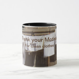 Tvätt. Tack mor för att du tvättade Mugg