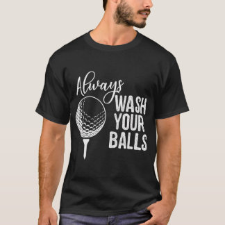 Tvätta alltid Bollar Golf T Shirt
