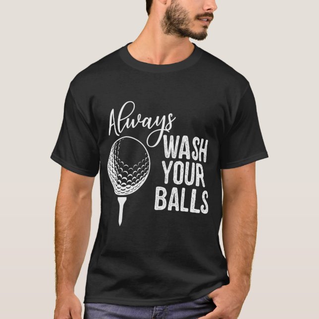 Tvätta alltid Bollar Golf T Shirt (Framsida)