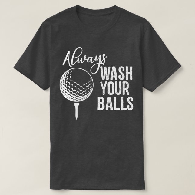 Tvätta alltid Bollar Golf T Shirt (Design framsida)