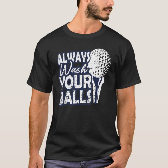 Tvätta alltid Bollar Golf T Shirt (Framsida)