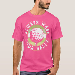 Tvätta alltid Bollar Golfer Golf Funny Citat T Shirt