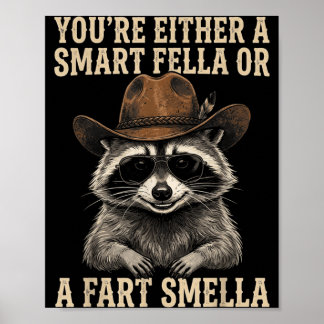 Tvättbjörn Du är antingen en smart kille eller en Poster
