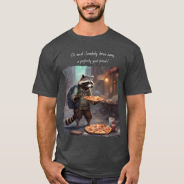 Tvättbjörn hittar en perfekt pizza i soptunnan t shirt
