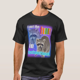 Tvättbjörns Meme: Jag sätter glädjen i dysfunktion T Shirt