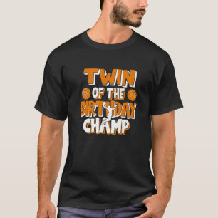 Tvilling till Birthday Champ Boys Basketball Party T Shirt