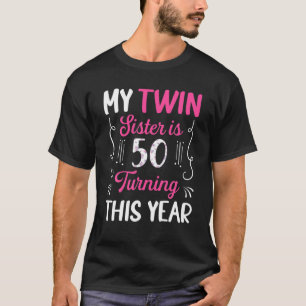 Tvillingsyster är 50 gånger i år, Cute 50th Birt T Shirt