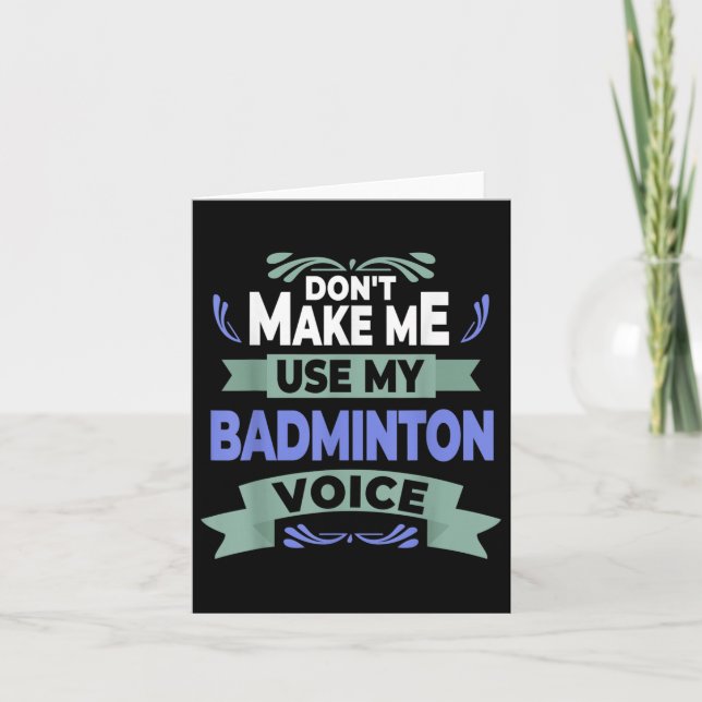 Tvinga mig inte att använda min badmintonröst - Ba Kort (Framsida)