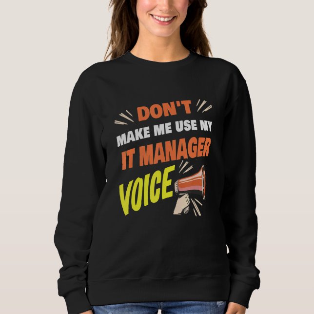 Tvinga mig inte att använda min IT-Manager röst Ro T Shirt (Framsida)