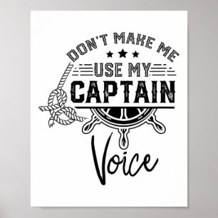 Tvinga mig inte att använda min kaptenröst Skipper Poster