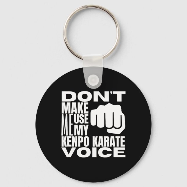 Tvinga mig inte att använda min Kenpo Karate-röst  Nyckelring (Framsida)