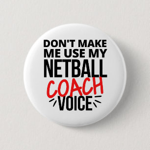 Tvinga mig inte att använda min netball-buss röst knapp