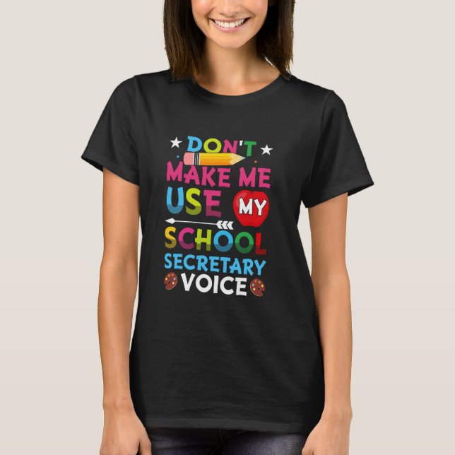 Tvinga mig inte att använda min skollärare-röst t shirt (Framsida)