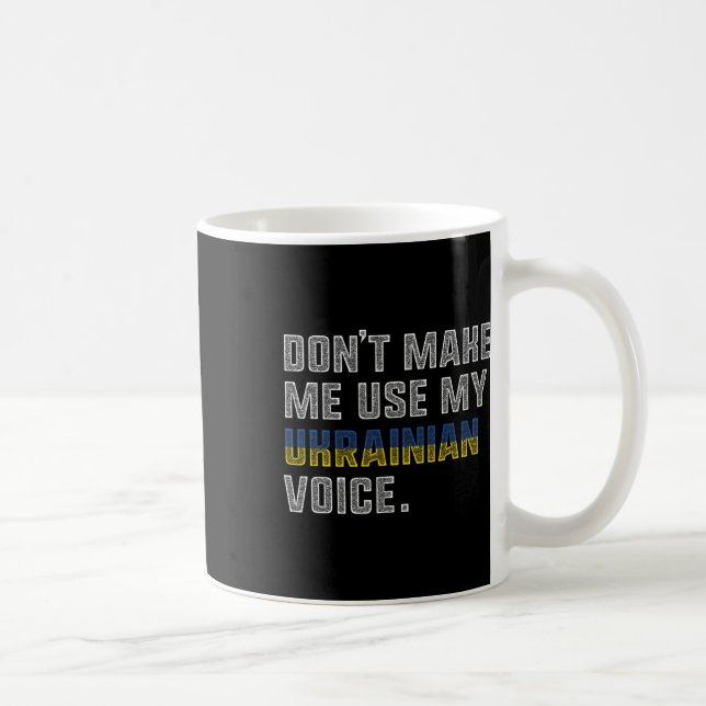 Tvinga mig inte att använda min ukrainska röst - S Kaffemugg (Höger)