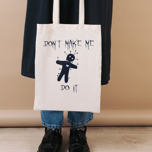 Tvinga mig inte att göra det - Lustigt Voodoo Doll Tygkasse (Fun Halloween Tote Bag)