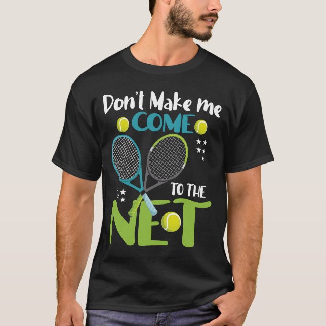 Tvinga mig inte att KOMMA TILL NÄTET T Shirt (Framsida)