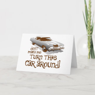 Tvinga mig inte att vända den här bilen kort