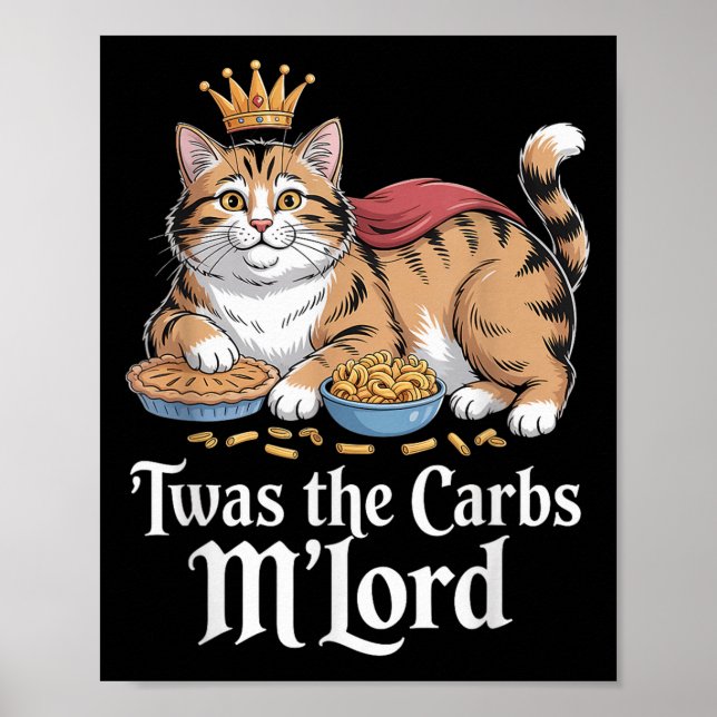 Twas the Carbs, Mlord Funny Cat Lovers Meme Poster (Framsidan)