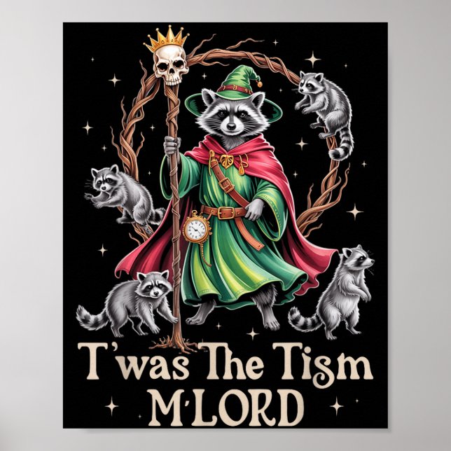 T'was The Tism M'lord Funny Wizard Racoon Witch Au Poster (Framsidan)
