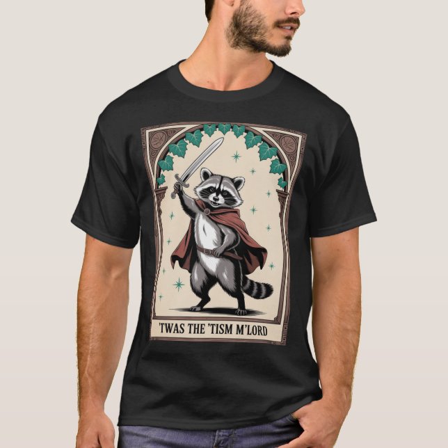Twas The 'Tism M'Lord Raccoon Autism  T Shirt (Framsida)