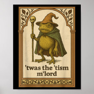 Twas The Tism Mlord Rolig Trollkarl Groda Autism T Poster