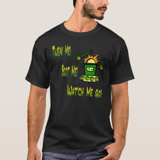 Tweak mig, starta mig, klocka som jag går! t-shirt