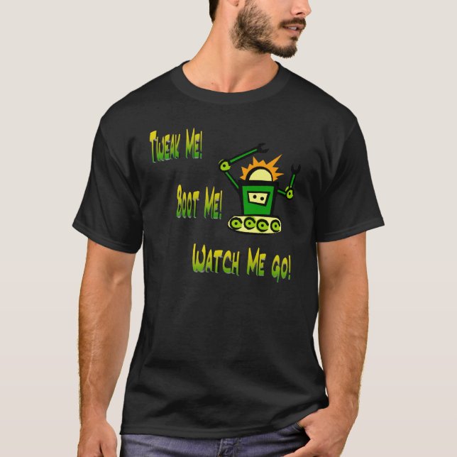 Tweak mig, starta mig, klocka som jag går! t-shirt (Framsida)