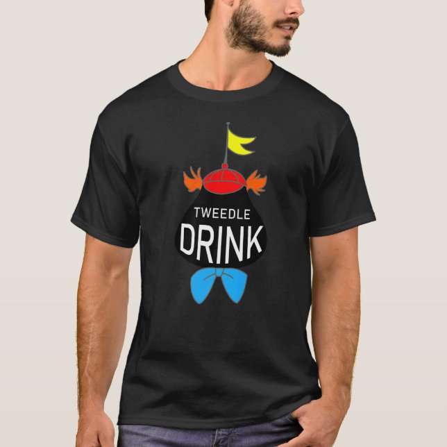 Tweedle Drink the Best for Drinker T Shirt (Framsida)