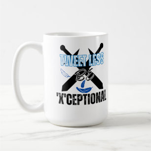 Tweet less, be 'X'ceptional.w Kaffemugg