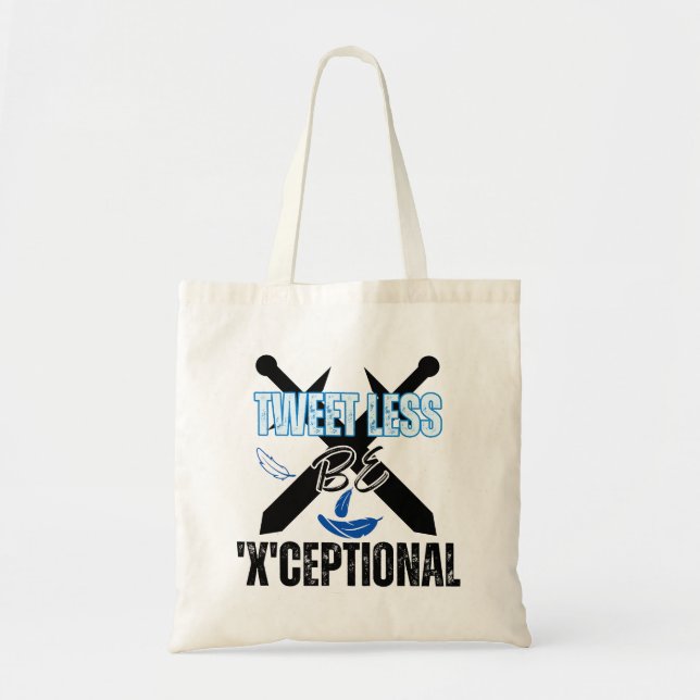 Tweet less, be 'X'ceptional.w Tygkasse (Framsidan)