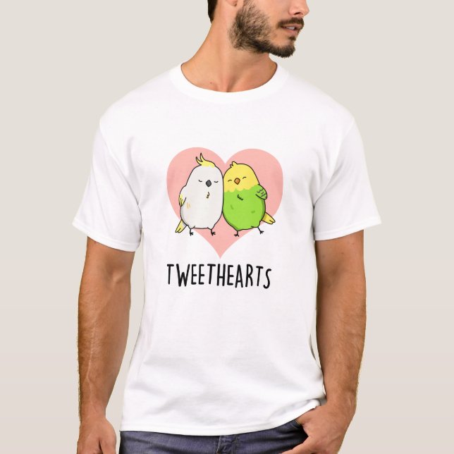 Tweethearts Funny Love birds Pun T Shirt (Framsida)