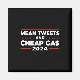 Tweets and Billigt Gas Funny Donald Trump 2024 Val Magnet
