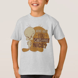 TWEETY™-Vem kallar du Nice? Tee