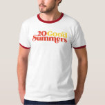 Twenty Good Summers: Ringer T Shirt<br><div class="desc">Just like the podcast,  only wearable.</div>