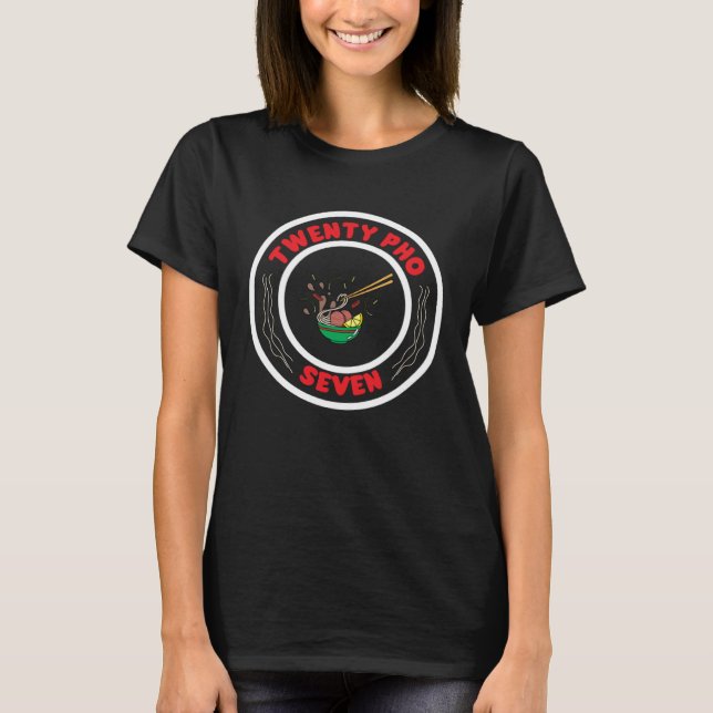 Twenty Pho Seven Professional Pho Eater Asian Food T Shirt (Framsida)