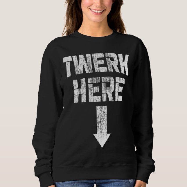 Twerk här Twerk Dance T Shirt (Framsida)