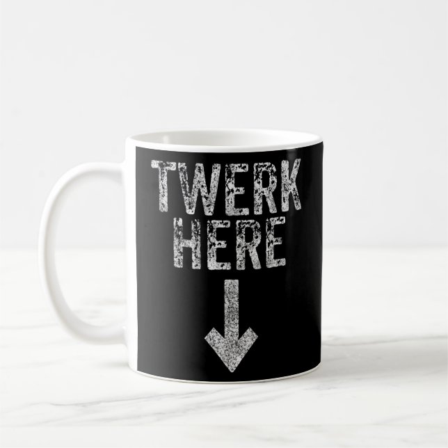Twerk Here Adult Humor Funny Dancing Twerking Kaffemugg (Vänster)