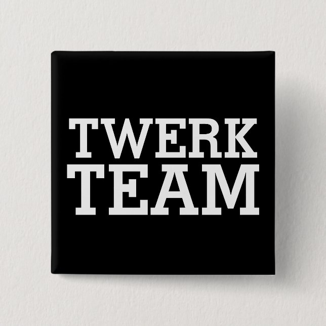Twerk Team Knapp (Framsida)
