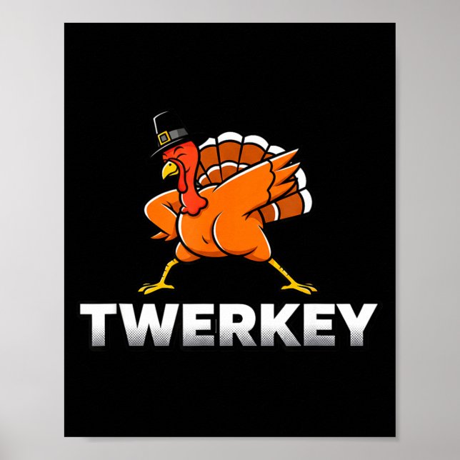 Twerkey Twerking Turkey Thanksgiving Twerk Turkey  Poster (Framsidan)