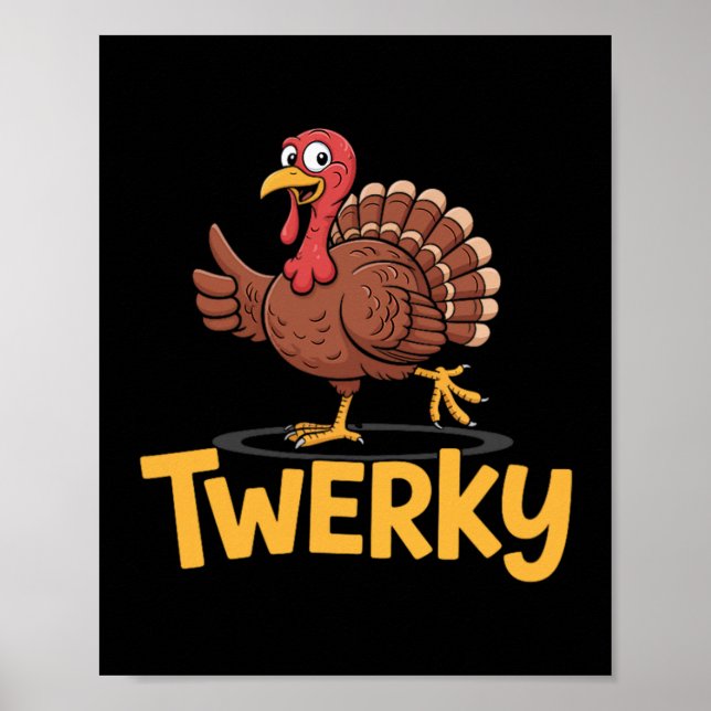 Twerky Funny Thanksgiving Dancing Turkey Pun  Poster (Framsidan)