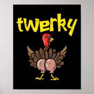Twerky Turkey Butt Roligt Thanksgiving Twerk Dance Poster