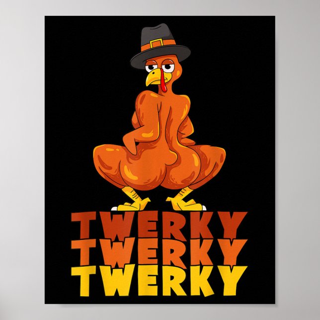 Twerky Turkey Butt Thanksgiving Dance Funny  Poster (Framsidan)